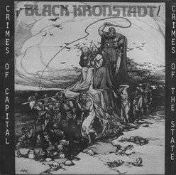 Black Kronstadt : Crimes of Capital, Crimes of the State